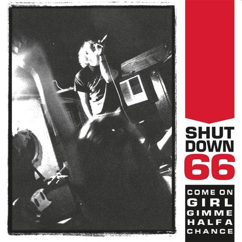 SHUTDOWN 66 - Come On Girl Gimme Half A Chance LP