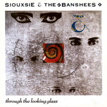 SIOUXSIE AND THE BANSHEES – Through The Looking Glass LP