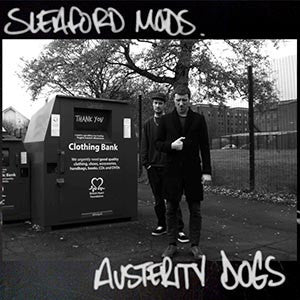SLEAFORD MODS - Austerity Dogs LP