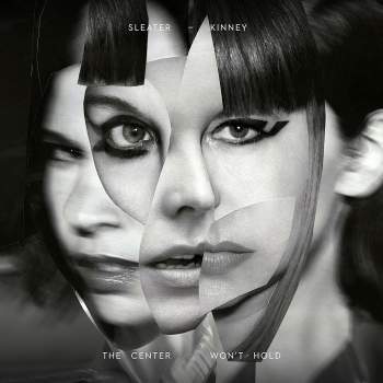 SLEATER KINNEY - The Center Won't Hold LP (bonus 7")