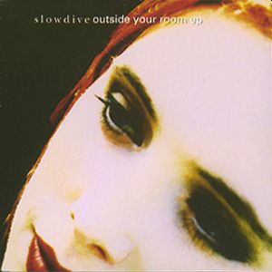 SLOWDIVE - Outside Your Room 12"