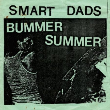 SMART DADS - Bummer Summer 12"
