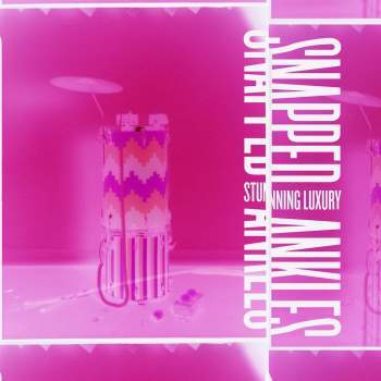 SNAPPED ANKLES - Stunning Luxury LP