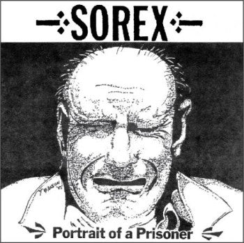 SOREX - Portrait Of A Prisoner LP