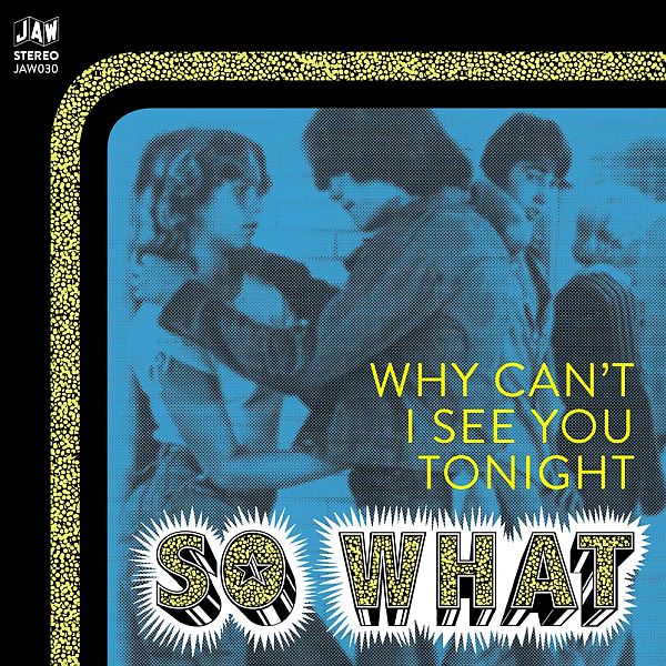 SO WHAT - Why Can't I See You Tonight 7"