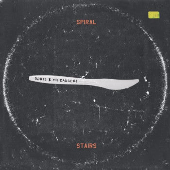SPIRAL STAIRS - Dorris And The Daggers LP + BONUS 7"