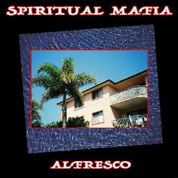 SPIRITUAL MAFIA - Alfresco LP