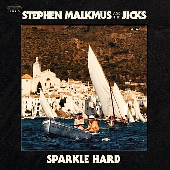 STEPHEN MALKMUS & THE JICKS - Sparkle Hard LP
