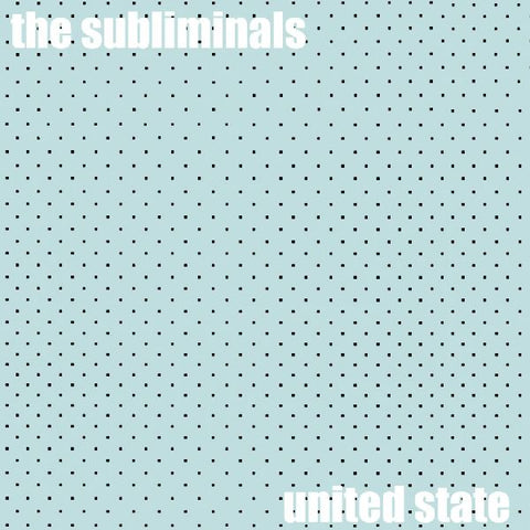 SUBLIMINALS - United State LP
