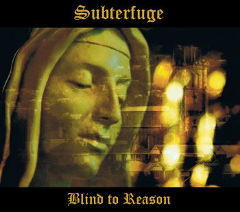 SUBTERFUGE - Blind To Reason LP / CD
