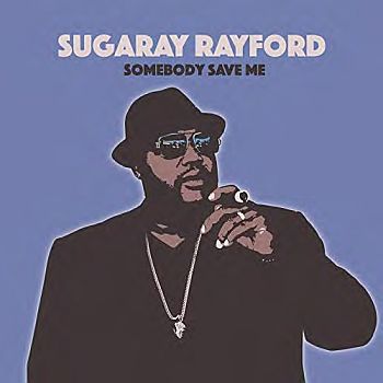 SUGARAY RAYFORD - Somebody Save Me LP