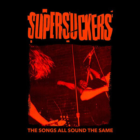 SUPERSUCKERS - The Songs All Sound The Same LP