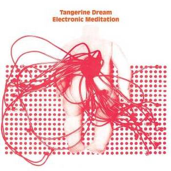 TANGERINE DREAM - Electronic Meditation LP
