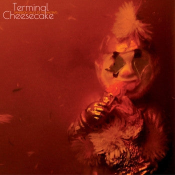 TERMINAL CHEESECAKE - Dandelion Sauce Of The Ancients LP
