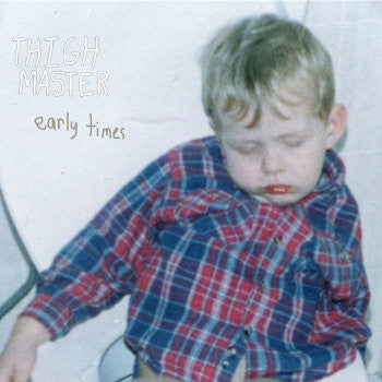 ** FLASH SALE ** THIGH MASTER - Early Times LP
