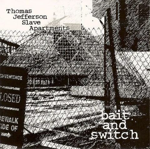 THOMAS JEFFERSON SLAVE APARTMENTS - Bait and Switch LP