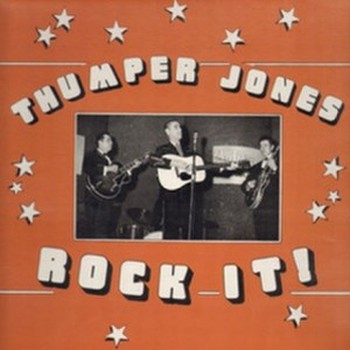 THUMPER JONES - Rock It! LP