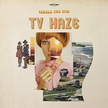 TV HAZE - Circle the Sun LP