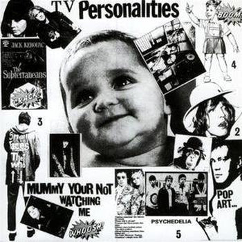 TELEVISION PERSONALITIES - Mummy Your Not Watching Me LP