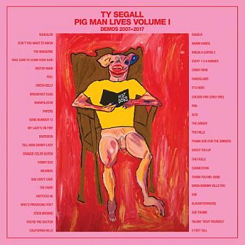 TY SEGALL - Pig Man Lives Vol. 1 - Demos 2007-2017 4LP