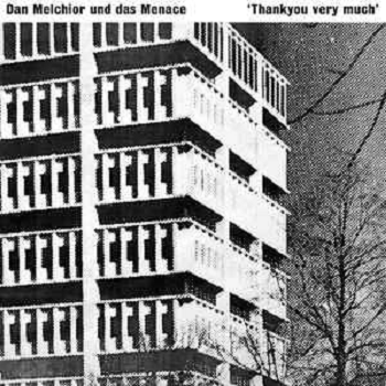 DAN MELCHIOR UND DAS MENACE -  Thankyou Very Much 2LP