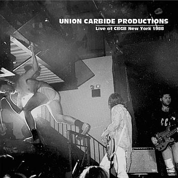 UNION CARBIDE PRODUCTIONS - Live at CBGB 1988 LP