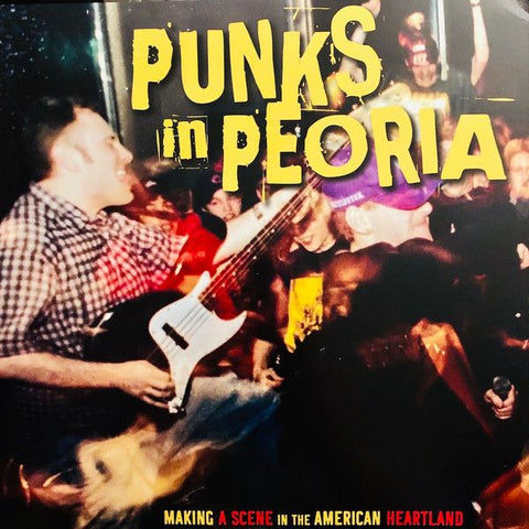 ** FLASH SALE ** v/a- PUNKS IN PEORIA: Making a Scene in the American Heartland LP