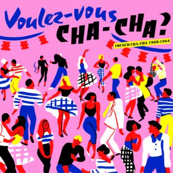 v/a- VOULEZ-VOUS CHA-CHA? French Cha-Cha 1960-1964 LP