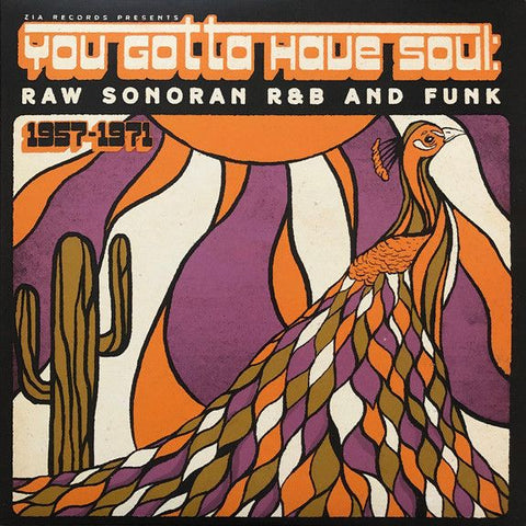 v/a- YOU GOTTA HAVE SOUL: Raw Sonoran R&B and Funk LP (colour vinyl)