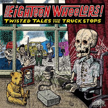 v/a- EIGHTEEN WHEELERS: Twisted Tales from the Truckstops LP