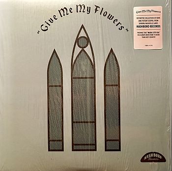 v/a- GIVE ME MY FLOWERS: POWERHOUSE GOSPEL MUSIC LP