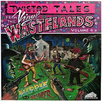 v/a- HIPPIE IN A BLUNDER: Twisted Tales from the Vinyl Wastelands LP