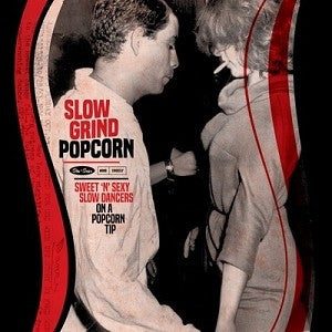 v/a- SLOW GRIND POPCORN: SWEET 'N' SEXY SLOW DANCERS LP
