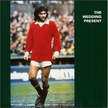 WEDDING PRESENT - George Best LP (colour vinyl)