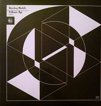 WEIRDING MODULE - A Newer Age LP