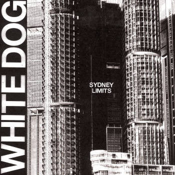 WHITE DOG - Sydney Limits LP / CD