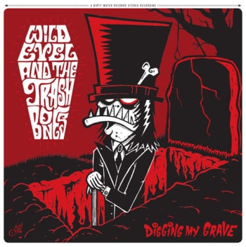 WILD EVEL AND THE TRASH BONES - Digging My Grave LP