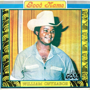 WILLIAM ONYEABOR - Good Name LP