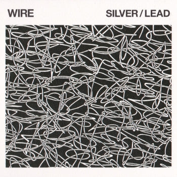 WIRE - Silver / Lead LP