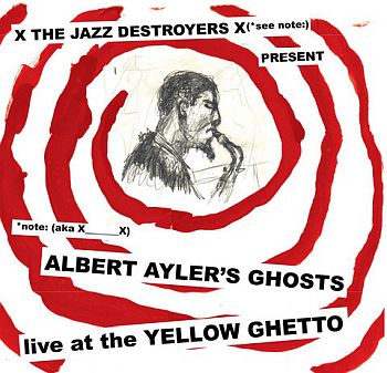 X__X - Albert Ayler’s Ghosts Live at the Yellow Ghetto LP (colour vinyl)