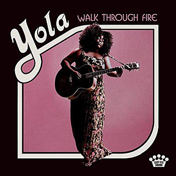 YOLA - Walk Through Fire LP